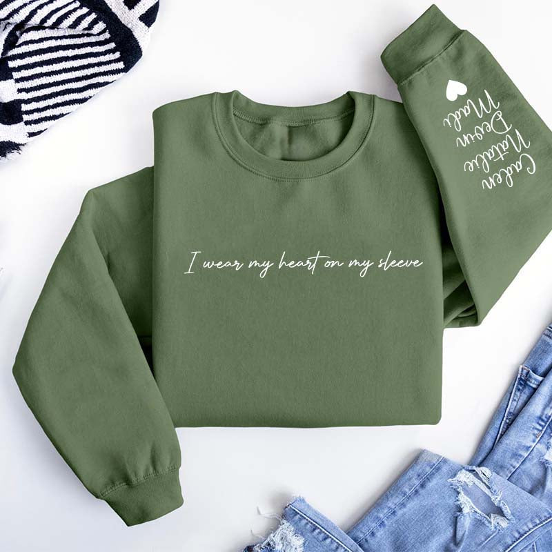 Custom I Wear My Heart On My Sleeve Sweatshirt