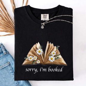 Sorry I'm Booked Bookworm Daisy T-Shirt