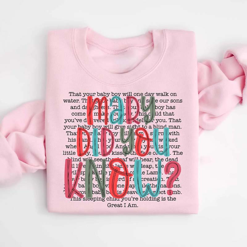 Mary Did You Know Christmas Religous Sweatshirt