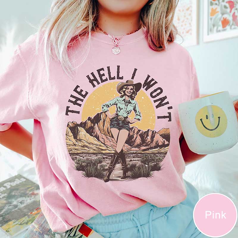 The Hell I Won't Retro Western T-Shirt