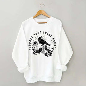 Support Your Local Murder Lunar Phase Sweatshirt