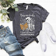 Buy Me Books And Tell Me To Stfuattdlagg T-Shirt