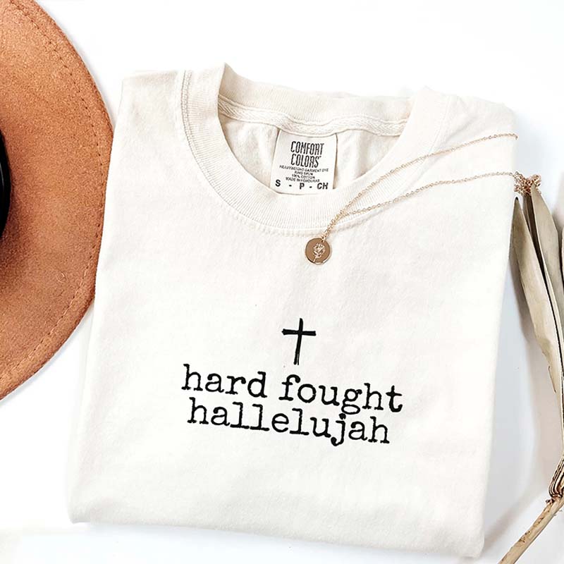 Hard Fought Hallelujah Religious T-Shirt