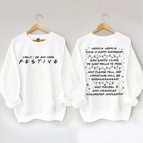 Could I Be Any More Festive Sweatshirt