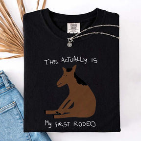 This Actually Is My First Rodeo Horase T-Shirt