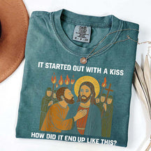 Jesus It Was Only a Kiss T-Shirt