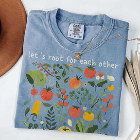 Let's Root For Each Other Vegetable Garden T-Shirt