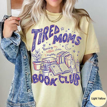 Tired Moms Book Club T-Shirt