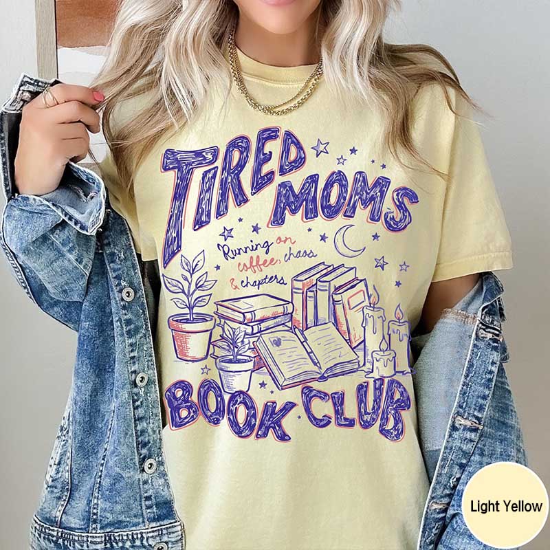 Tired Moms Book Club T-Shirt