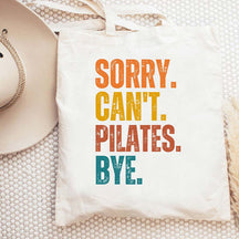 Sorry Can't Pilates Bye Tote Bag