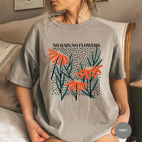 No Rain No Flowers Wildflower T-shirt