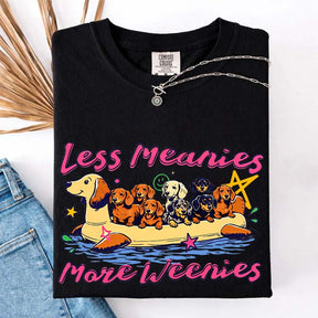 Less Meanies More Weenies Funny Dog T-Shirt