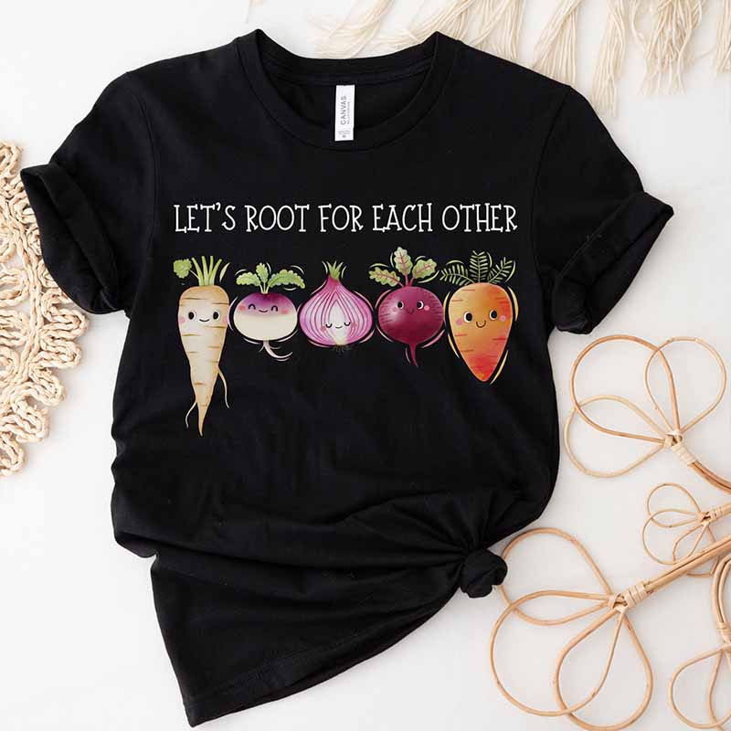Lets Root for Each Other Vegetable Inspirational T-Shirt