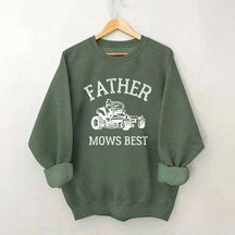Father Mows Best Yard Work Humor Sweatshirt