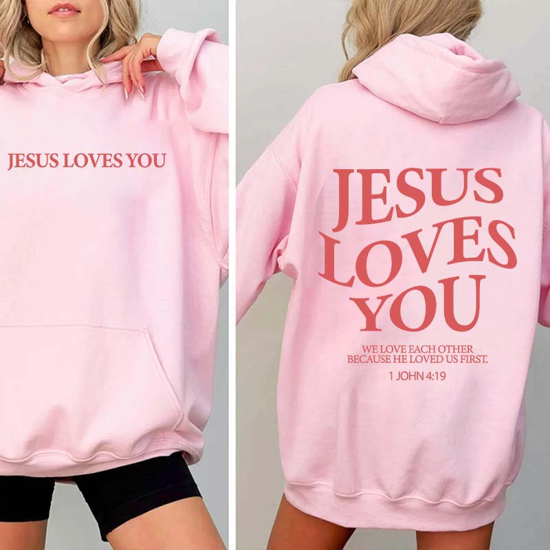 Jesus Loves You Trendy Bible Verse Hoodie