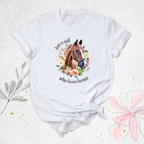 Just a Girl Who Loves Horses T-Shirt