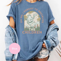 Oh No I Forgot To Socialize The Children T-Shirt