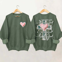 Look Back And Thank God Look Forward And Trust God Sweatshirt