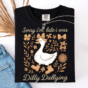 Sorry I'm Late I Was Dilly Dallying Goose Fall T-Shirt
