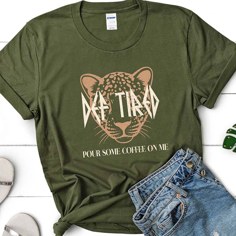 Def Tired Pour Some Coffee On Me T-Shirt