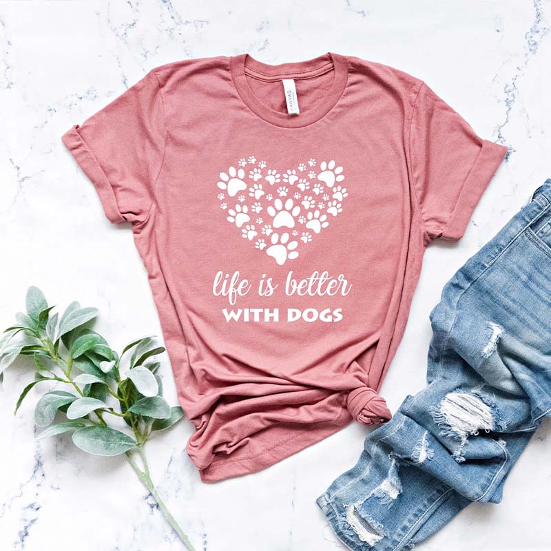 Life is Better with Dogs T-Shirt