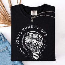 Comfort Colors All Lights Turned Off Can Be Turned On T-Shirt