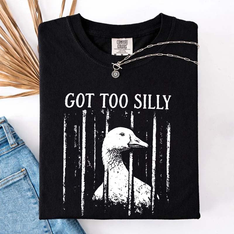 Got Too Silly Chaotic Energy T-Shirt