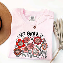 It's Okay Floral Teacher Appreciation T-Shirt