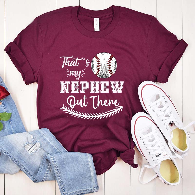 That's My Nephew Out There Baseball Aunt T-Shirt