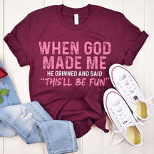 When God Made Me T-Shirt