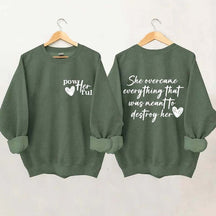 She Overcame Everything That Was Meant To Destroy Her Sweatshirt