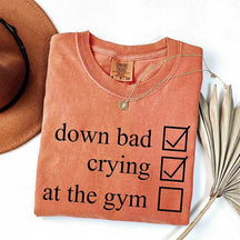 Crying at the Gym Down Bad T-Shirt