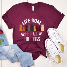 Life Goal Pet All The Dogs T-Shirt