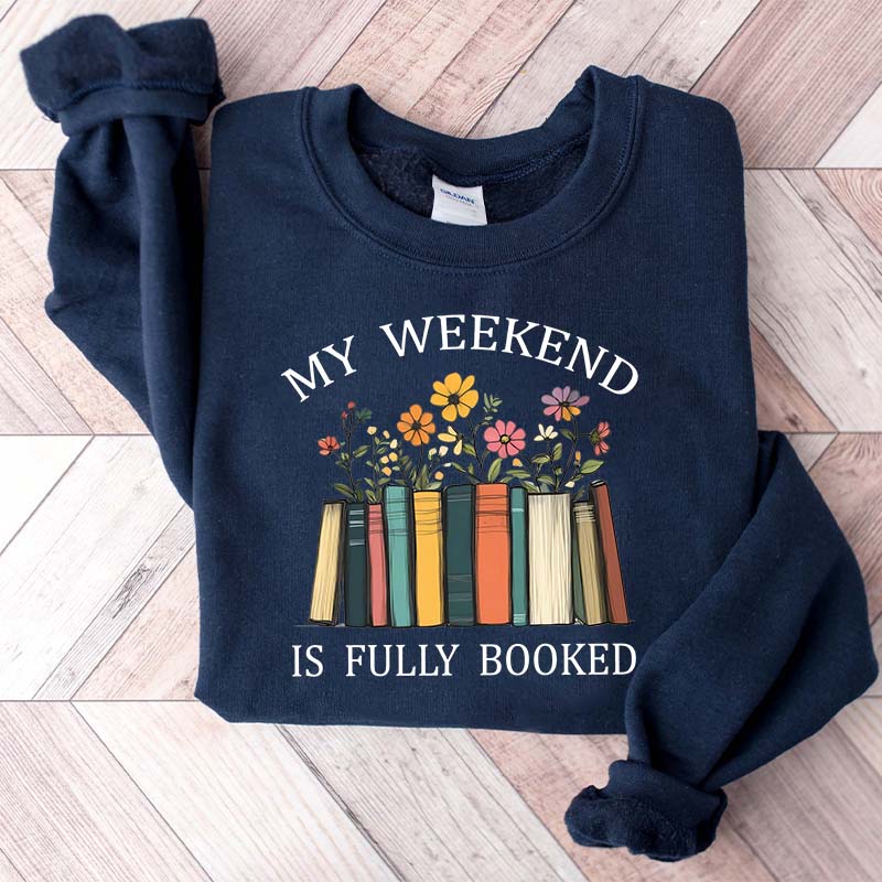 My Weekend is Fully Booked Comfort Colors Sweatshirt