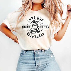 Love God Drink Coffee Read Books T-Shirt