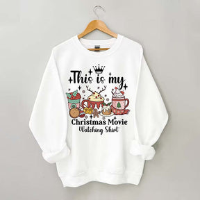 This Is My Christmas Movie Sweatshirt