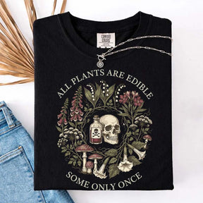 All Plants Are Edible Funny Dark Botanical Gothic Garden T-Shirt