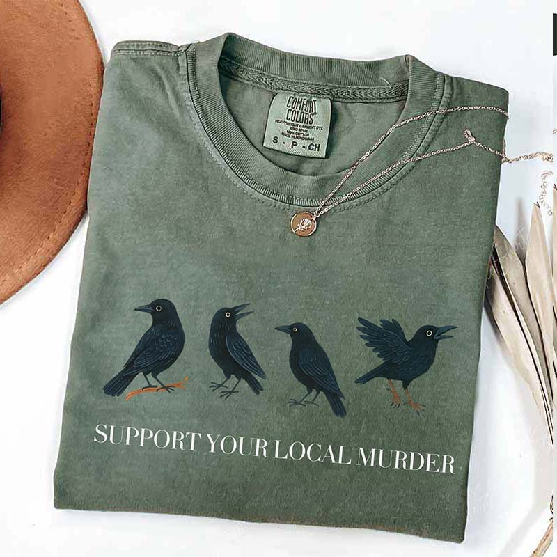 Support Your Local Murder T-Shirt