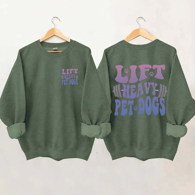 Lift Heavy Pet Dogs Fitness SweatShirt