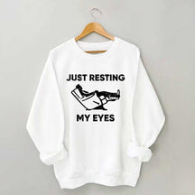 Just Resting My Eyes Sweatshirt