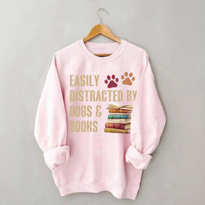 Easily Distracted By Dogs And Books Sweatshirt