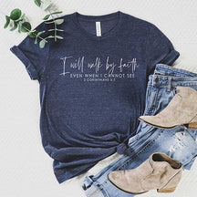 I Will Walk By Faith Religious T-Shirt