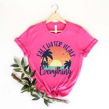 Salt Water Heals Everything T-Shirt