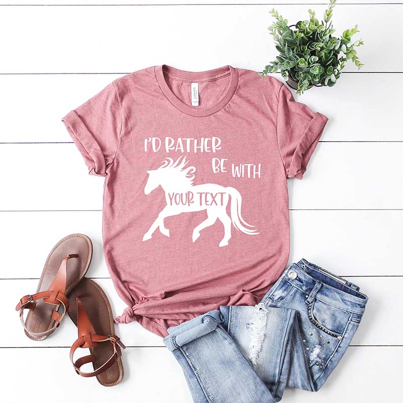 Custom Horse I'd Rather Be With My Horse T-Shirt