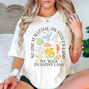 No One Is Illegal On Stolen Land Social Justice T-Shirt