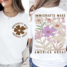 Immigrants Make America Great Activism T-Shirt