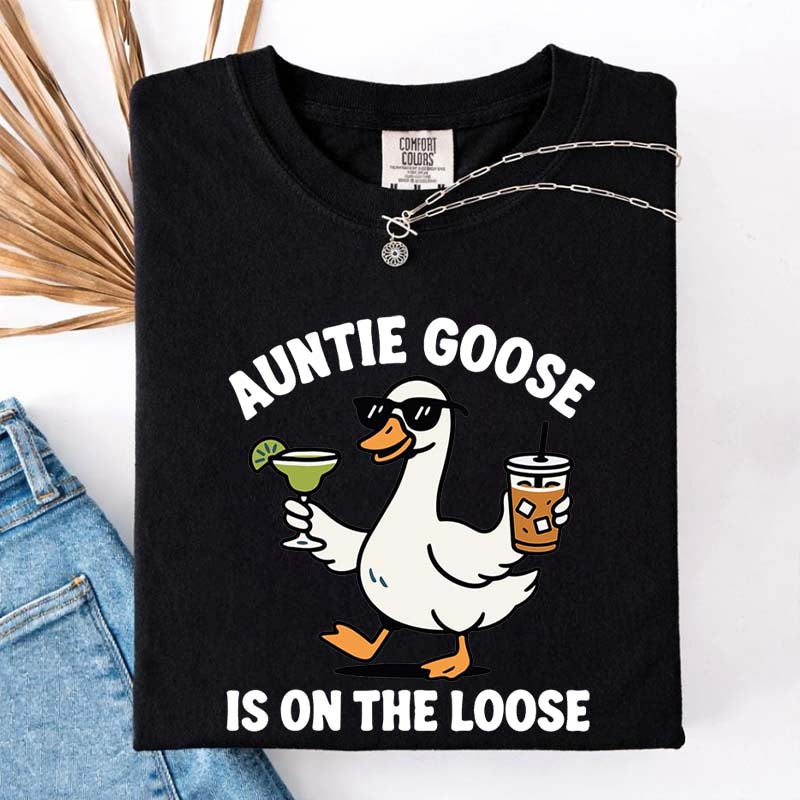 Auntie Goose Is On The Loose T-Shirt
