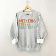 Weekends & Coffee Good Books Sweatshirt