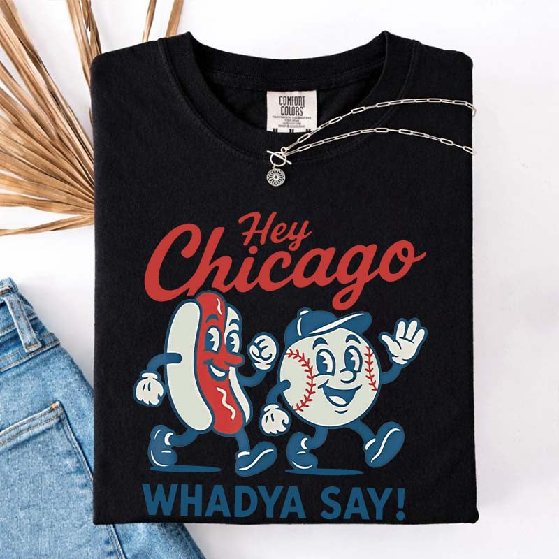 Hey Chicago Funny Baseball T-Shirt