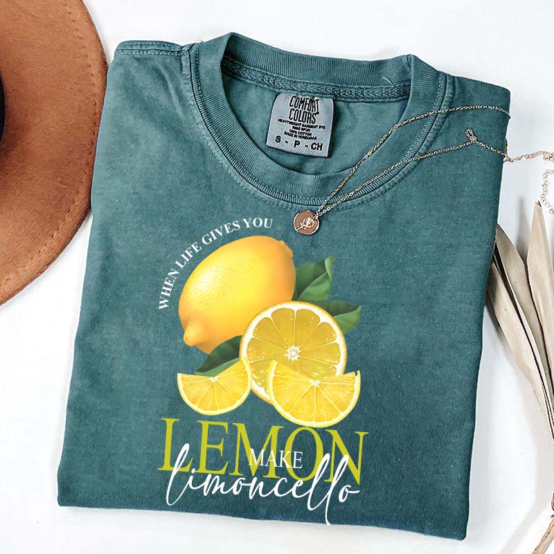 When Life Gives You Lemon Make Limoncello T-Shirt